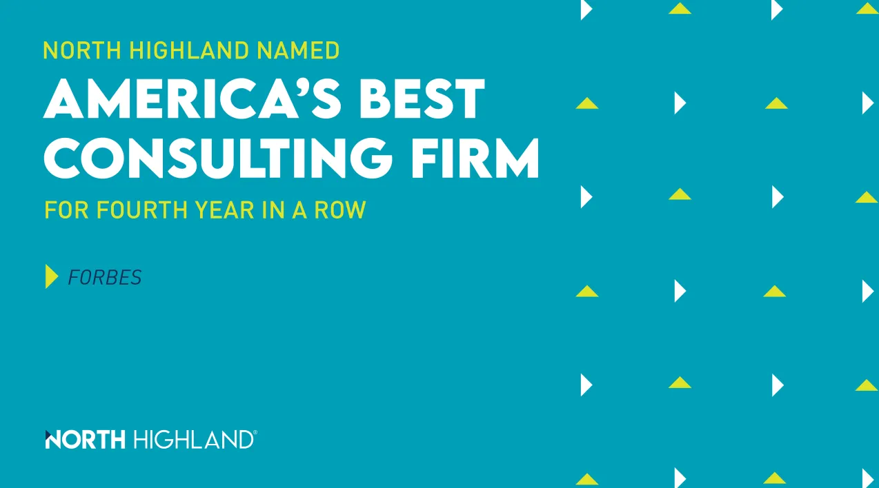 A graphic: "North Highland Named America's Best Consulting Firm for Fourth Year in a Row."