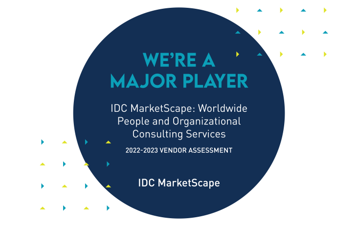We're a Major Player. IDC Marketscape: Worldwide People and Organizational Consulting Services 2022-2023 Vendor Assessment